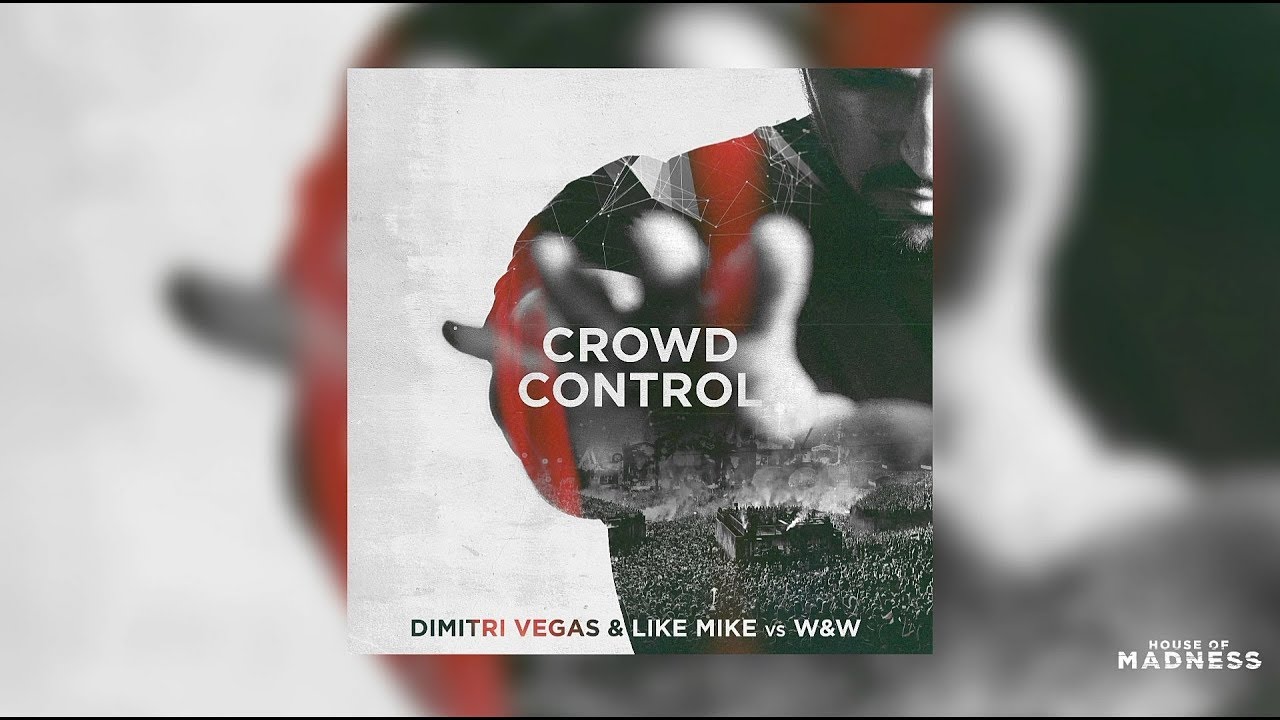 Dimitri Vegas Like Mike Vs Ww Crowd Control Download my blog