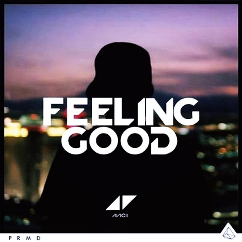 Feel good mixed. Good feeling. Avicii feeling good. Feeling good Anthony. I M feeling good оригинал.