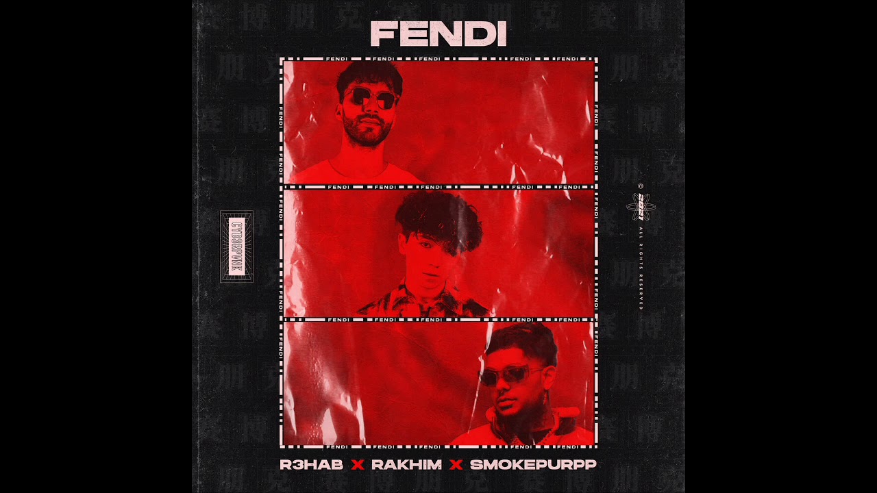 R3HAB x Rakhim x Smokepurpp – Fendi : VIRGIN RADIO ROMANIA